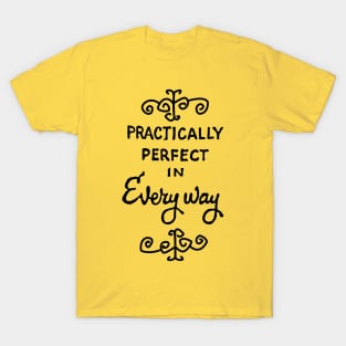 practically perfect T-Shirt